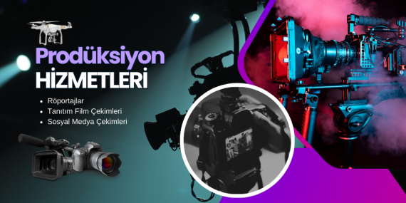 Prodüksiyon Hizmetleri